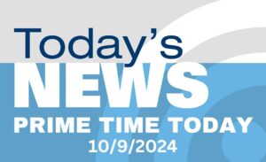 Today’s Morning News 10 September 2024 Prime Time Today Breaking News, Live Updates